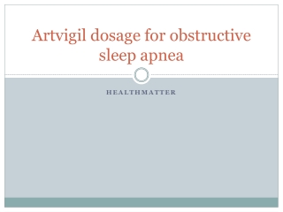 Artvigil Dosage for obstructive sleep apnea