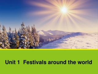 Unit 1 Festivals around the world