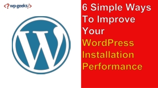 6 Simple Ways To Improve Your WordPress Installation Performance