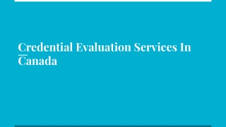 Credential Evaluation Services In Canada