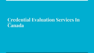 Credential Evaluation Services In Canada