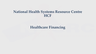 National Health Systems Resource Centre HCF Healthcare Financing