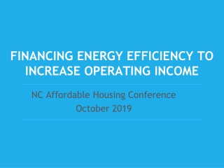 FINANCING ENERGY EFFICIENCY TO INCREASE OPERATING INCOME