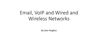 Email, VoIP and Wired and Wireless Networks
