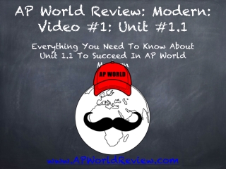 AP World Review: Modern: Video #1: Unit #1.1