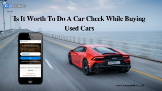 How A Car Check Helps With The Used Car Purchase In The UK?