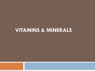 Vitamins &amp; Minerals