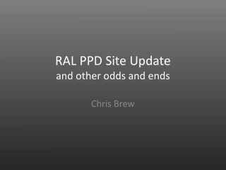 RAL PPD Site Update and other odds and ends