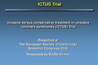 Invasive versus conservative treatment in unstable coronary syndromes (ICTUS) Trial