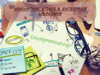 INNOVATION, ETHICS &amp; ENTERPRISE LAUNCHING