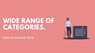 Wide range of categories. - Simple Online Task