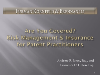Are You Covered? Risk Management &amp; Insurance for Patent Practitioners