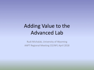 Adding Value to the Advanced Lab