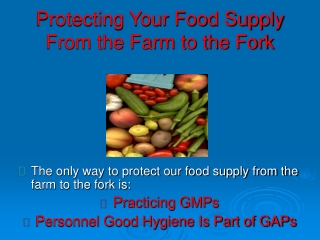 Protecting Your Food Supply From the Farm to the Fork