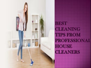 Tips From Professional House Cleaners