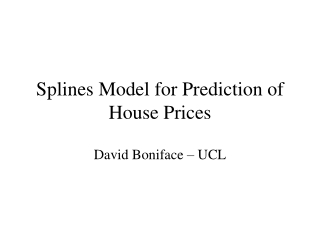 Splines Model for Prediction of House Prices