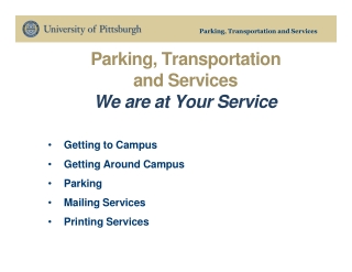 Parking, Transportation and Services We are at Your Service