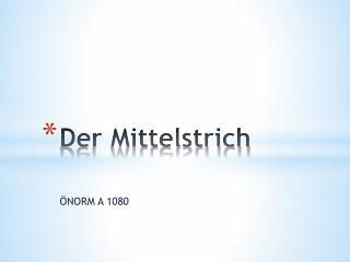 Der Mittelstrich