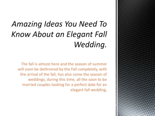 Amazing Ideas You Need To Know About an Elegant Fall Wedding.