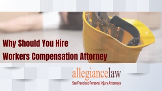 Why Should You Hire Workers Compensation Attorney