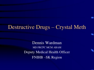 Destructive Drugs – Crystal Meth