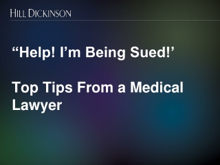 “Help! I’m Being Sued!’ Top Tips From a Medical Lawyer