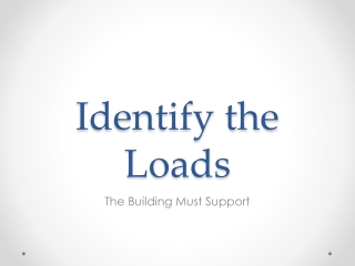 Identify the Loads