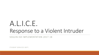 A.L.I.C.E. Response to a Violent Intruder