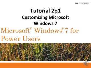 Tutorial 2p1 Customizing Microsoft Windows 7
