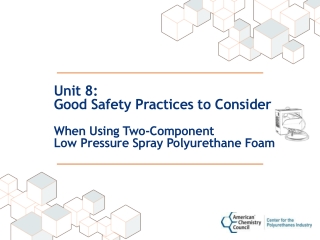 Unit 8: Good Safety Practices to Consider When Using Two-Component