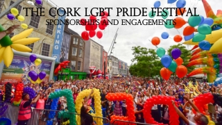 The Cork LGBT PRIDE Festival Sponsorships and Engagements