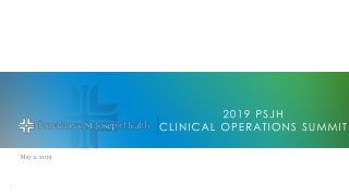 2019 PSJH CLINICAL OPERATIONS SUMMIT