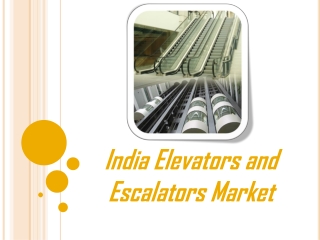 India Elevators and Escalators Market