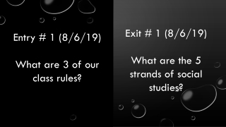 Entry # 1 (8/6/19) What are 3 of our class rules?