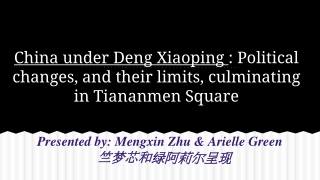 China under Deng Xiaoping : Political changes, and their limits, culminating in Tiananmen Square
