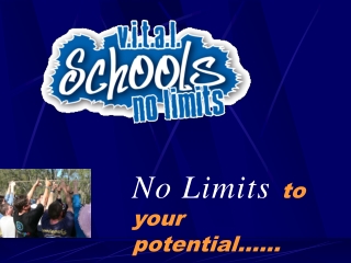 No Limits to your potential……