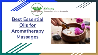 7 Best Essential Oils for Aromatherapy Massages
