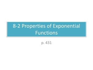 8-2 Properties of Exponential Functions