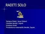 RADITI SOLO