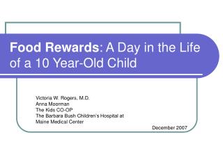 Food Rewards: A Day in the Life of a 10 Year-Old Child