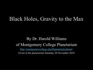 Black Holes, Gravity to the Max