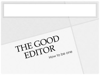 The good editor
