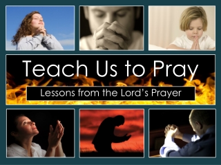 Lessons from the Lord’s Prayer
