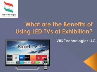 What are the Benefits of Using LED TVs at Exhibition?