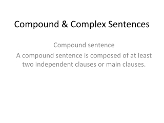 Compound &amp; Complex Sentences
