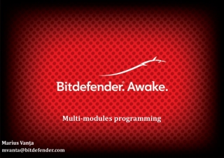 Multi-modules programming mvanta@bitdefender