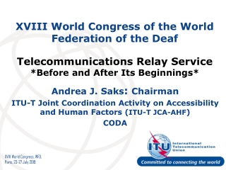 Telecommunications Relay Service *Before and After Its Beginnings*