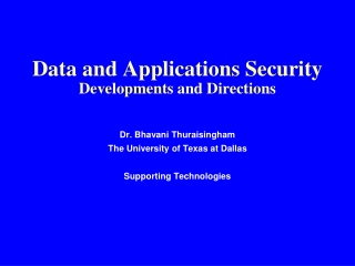 Data and Applications Security Developments and Directions