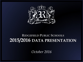 Ridgefield Public Schools 2015/2016 data presentation