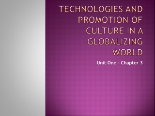 Technologies and Promotion of culture in a globalizing world